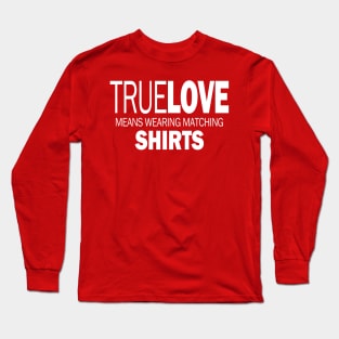 True Love Long Sleeve T-Shirt